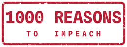 1000 Reasons to Impeach